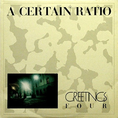 A CERTAIN RATIO - Greetings Four