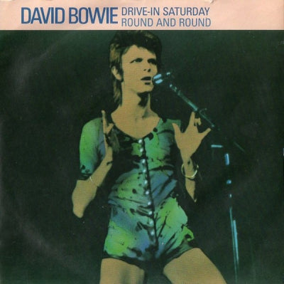 DAVID BOWIE - Drive-In Saturday / Round And Round