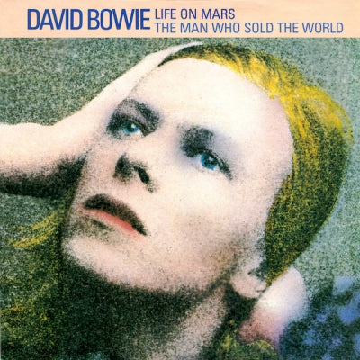 DAVID BOWIE - Life On Mars? / The Man Who Sold The World