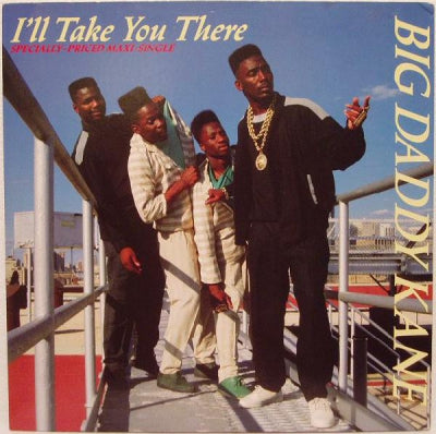 BIG DADDY KANE - I'll Take You There