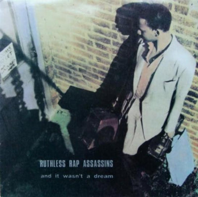 RUTHLESS RAP ASSASSINS - And It Wasn't A Dream