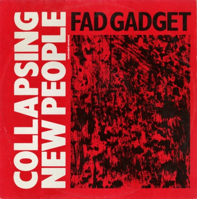 FAD GADGET - Collapsing New People / Spoil The Child