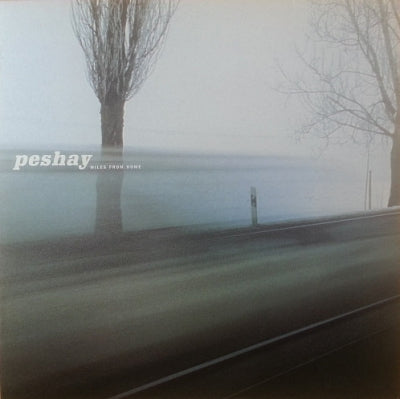 PESHAY - Miles From Home