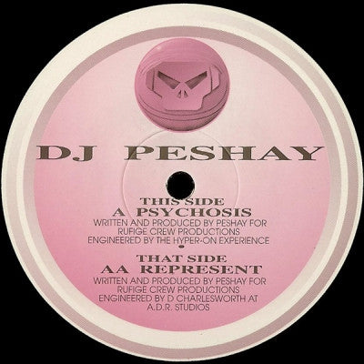 DJ PESHAY - Psychosis / Represent