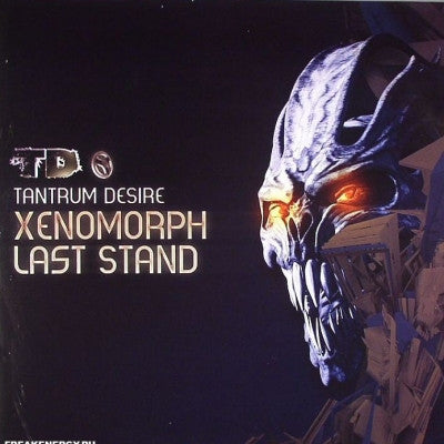 TANTRUM DESIRE - Xenomorph / Last Stand