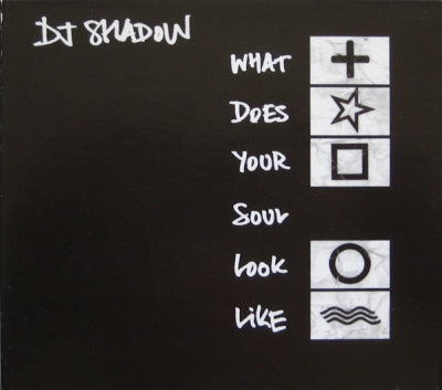 DJ SHADOW - What Does Your Soul Look Like
