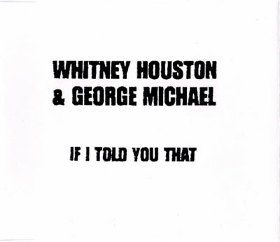WHITNEY HOUSTON and GEORGE MICHAEL - If I Told You That