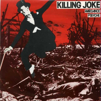 KILLING JOKE - Wardance / Pssyche