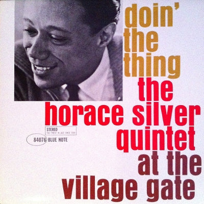HORACE SILVER QUINTET - Doin' The Thing At The Village Gate