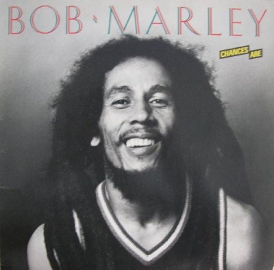 BOB MARLEY - Chances Are