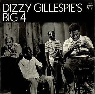 DIZZY GILLESPIE'S BIG 4 - Dizzy Gillespie's Big 4