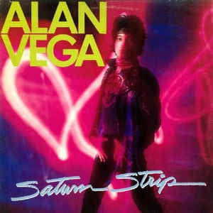 ALAN VEGA - Saturn Strip