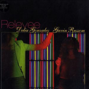 DELIA GONZALEZ & GAVIN RUSSOM - Relevee