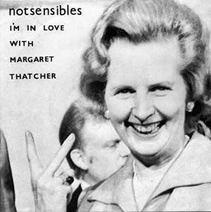 THE NOTSENSIBLES - I'm In Love With Margaret Thatcher