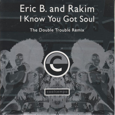 ERIC B. & RAKIM - I Know You Got Soul (The Double Trouble Remix)