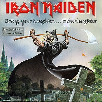 IRON MAIDEN - Bring Your Daughter To The Slaughter