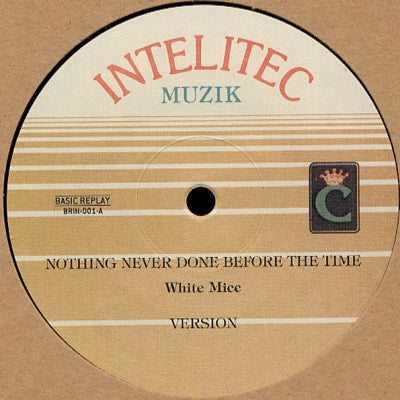 WHITE MICE - Nothing Never Done Before The Time