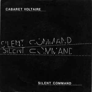 CABARET VOLTAIRE - Silent Command