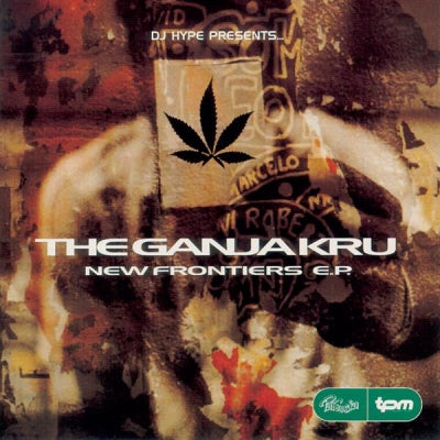 THE GANJA KRU - New Frontiers E.P.