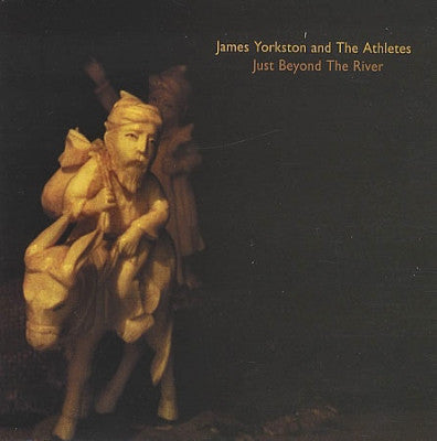 JAMES YORKSTON & THE ATHLETES - Just Beyond The River