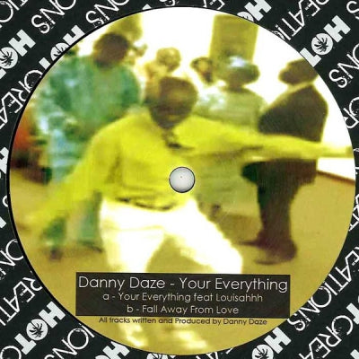 DANNY DAZE FEAT. LOUISAHHH - Your Everything / Fall Away From Love