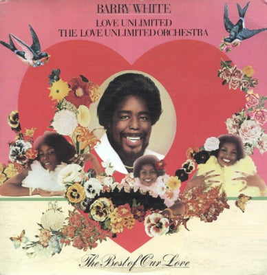 BARRY WHITE & THE LOVE UNLIMITED ORCHESTRA - The Best Of Our Love