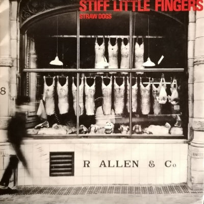 STIFF LITTLE FINGERS - Straw Dogs