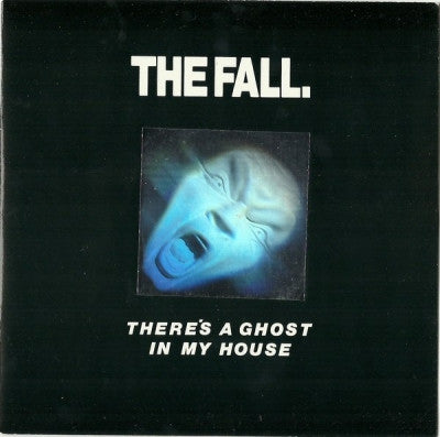 THE FALL - There's A Ghost In My House