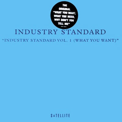 INDUSTRY STANDARD - Industry Standard Vol.1 (What You Want)