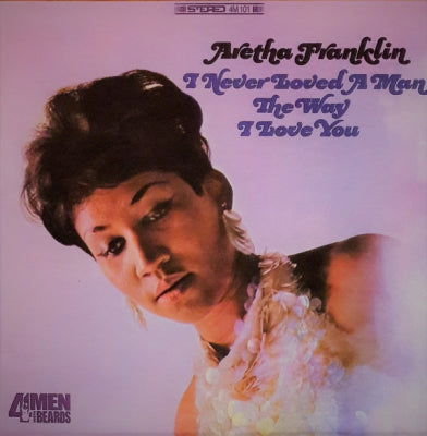 ARETHA FRANKLIN - I Never Loved A Man The Way I Loved You