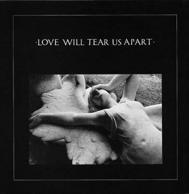 JOY DIVISION - Love Will Tear Us Apart