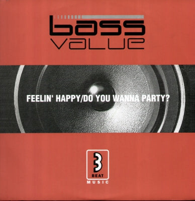 BASS VALUE FEATURING M.C. DEE - Feelin' Happy / Do You Wanna Party?
