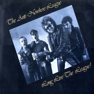 ANTI-NOWHERE LEAGUE - Long Live The League!
