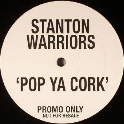 STANTON WARRIORS FEATURING TWISTA - Pop Ya Cork