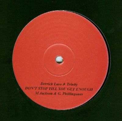 DERRICK LARO & TRINITY / JOE GIBBS & THE PROFESSIONALS - Don't Stop Till You Get Enough / And Even Then Keep Going