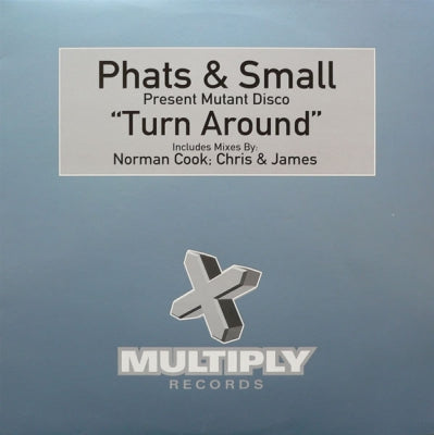 PHATS & SMALL - Turn Around