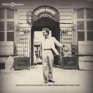 JEAN-CLAUDE VANNIER - Electro-Rapide Experimental - Pop Instrumentals From Jean-Claude Vannier's Vintage Vaults.