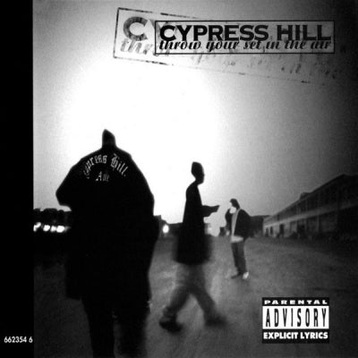 CYPRESS HILL - Throw Your Set In The Air