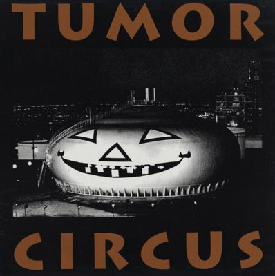TUMOR CIRCUS  - Tumor Circus