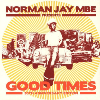 VARIOUS - Norman Jay MBE Presents Good Times (30th Anniversary Edition)