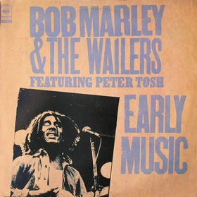 BOB MARLEY & THE WAILERS WITH PETER TOSH - Early Music