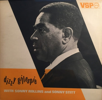 DIZZY GILLESPIE WITH SONNY ROLLINS AND SONNY STITT  - Dizzy Gillespie With Sonny Rollins And Sonny Stitt