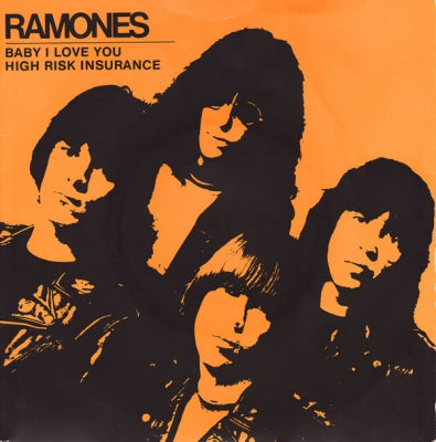RAMONES - Baby I Love You / High Risk Insurance