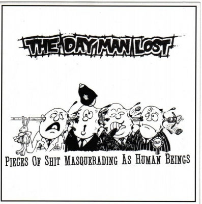 DREAMS ARE FREE, MOTHERFUCKER! / THE DAY MAN LOST - Play Fast! / Pieces Of Shit Masquerading As Human Beings