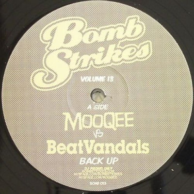 MOOQEE VS. BEATVANDALS - Bomb Strikes Volume 13 (Back Up / Rock Y’ All)