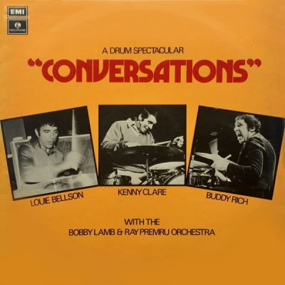 BUDDY RICH, LOUIE BELLSON, KENNY CLARE WITH THE BOBBY LAMB - RAY PREMRU ORCHESTRA - Conversations - A Drum Spectacular