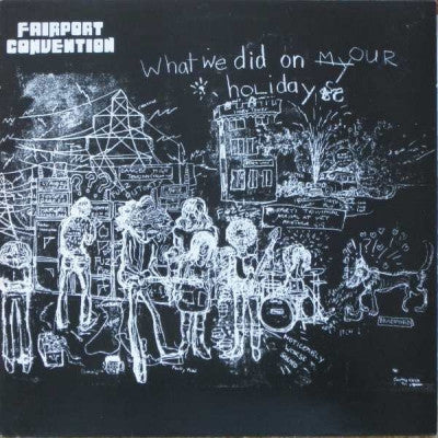 FAIRPORT CONVENTION - What We Did On Our Holidays