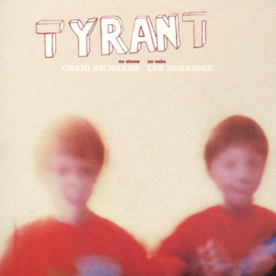 VARIOUS ARTISTS - Tyrant : No Shoes, No Cake