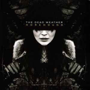 THE DEAD WEATHER - Horehound