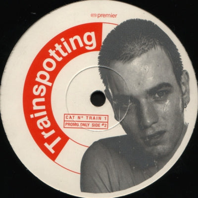 PRIMAL SCREAM / LEFTFIELD - Trainspotting / A Final Hit